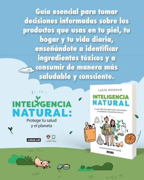 Inteligencia Natural, lo que nadie te ha dicho sobre cómo reducir tu exposición a los químicos tóxicos. - Imagen 4